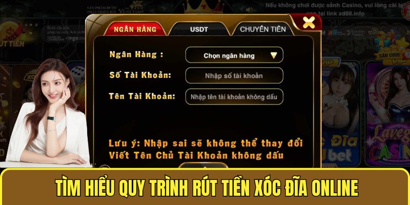 Rút Tiền Xóc Đĩa Online - Bảo Mật Và Giao Dịch Uy Tín 2 Tìm hiểu quy trình rút tiền XÓC ĐĨA ONLINE