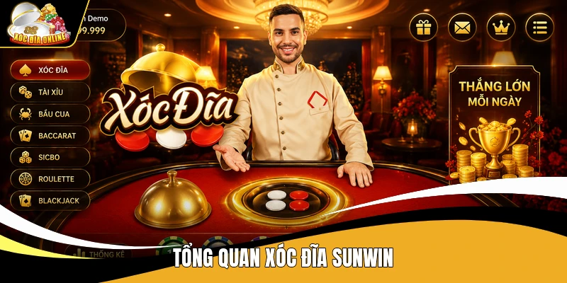 Tổng quan Xóc Đĩa Sunwin