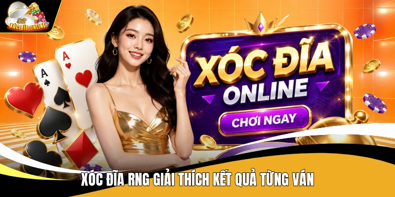 Xóc đĩa rng giải thích kết quả từng ván
